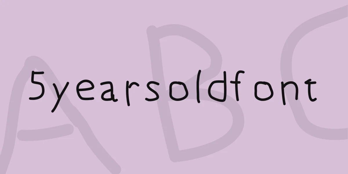 5yearsoldfont Font