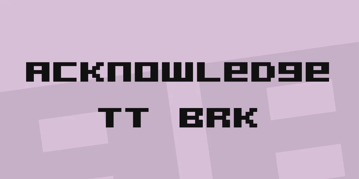 Acknowledge TT BRK Font