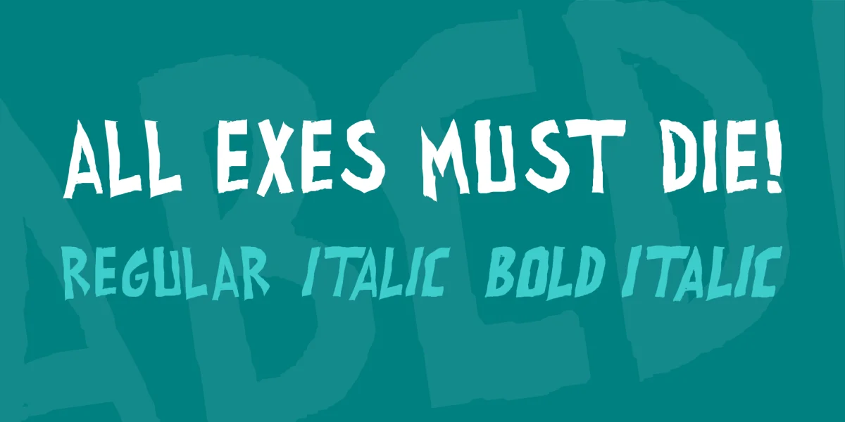 all exes must die! Font Family preview 2