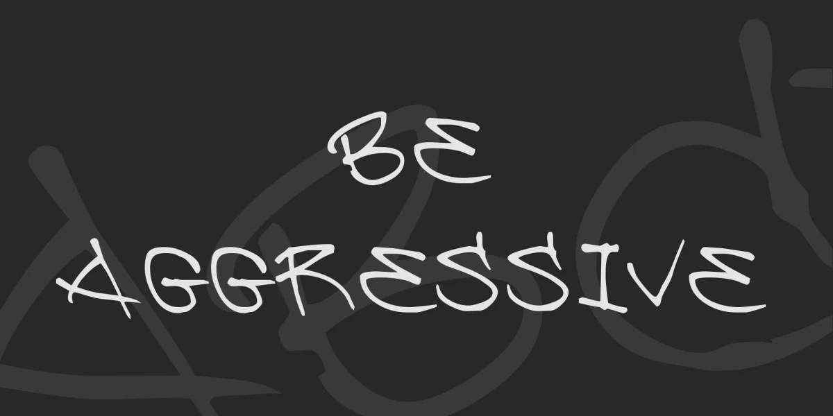 Be Aggressive Font
