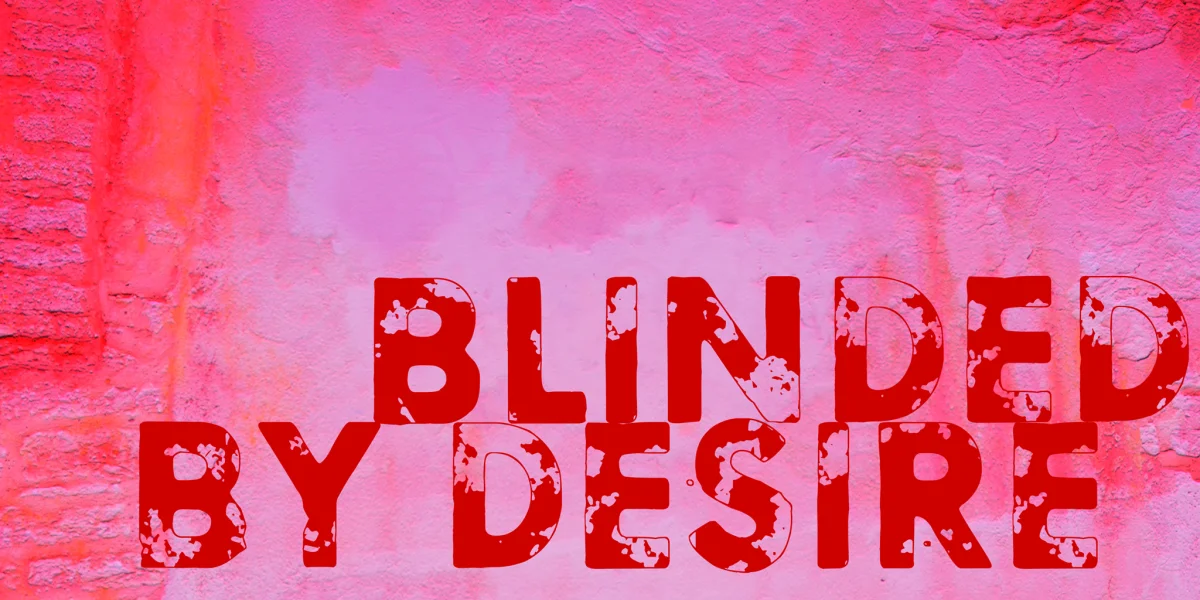 Blinded by desire Font
