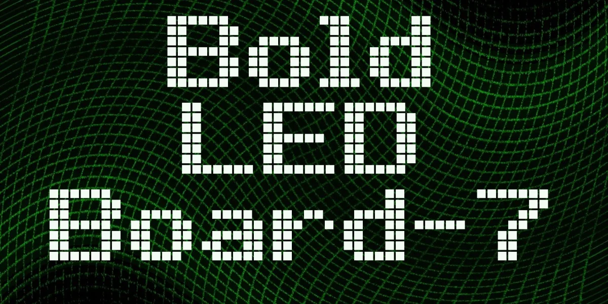 Bold LED Board-7 Font