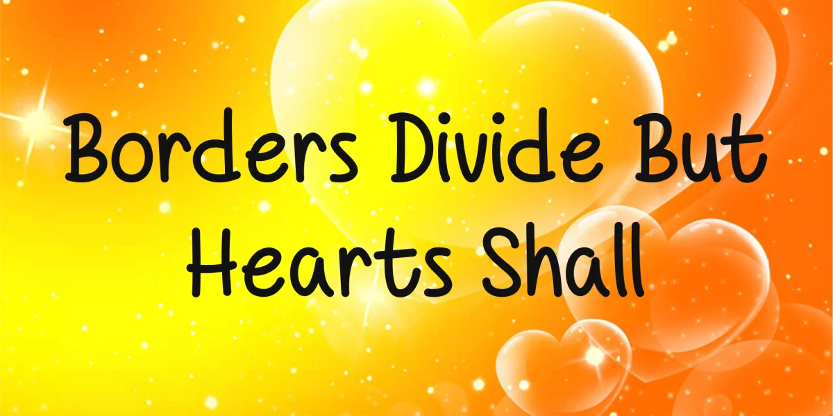 Borders Divide But Hearts Shall Font