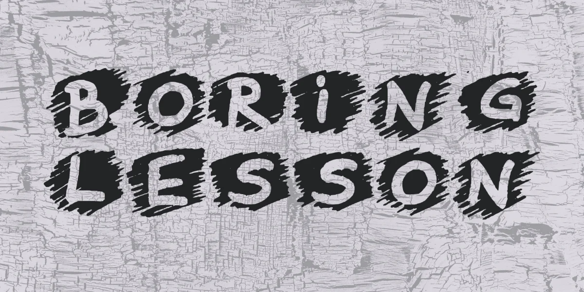 Boring Lesson Font
