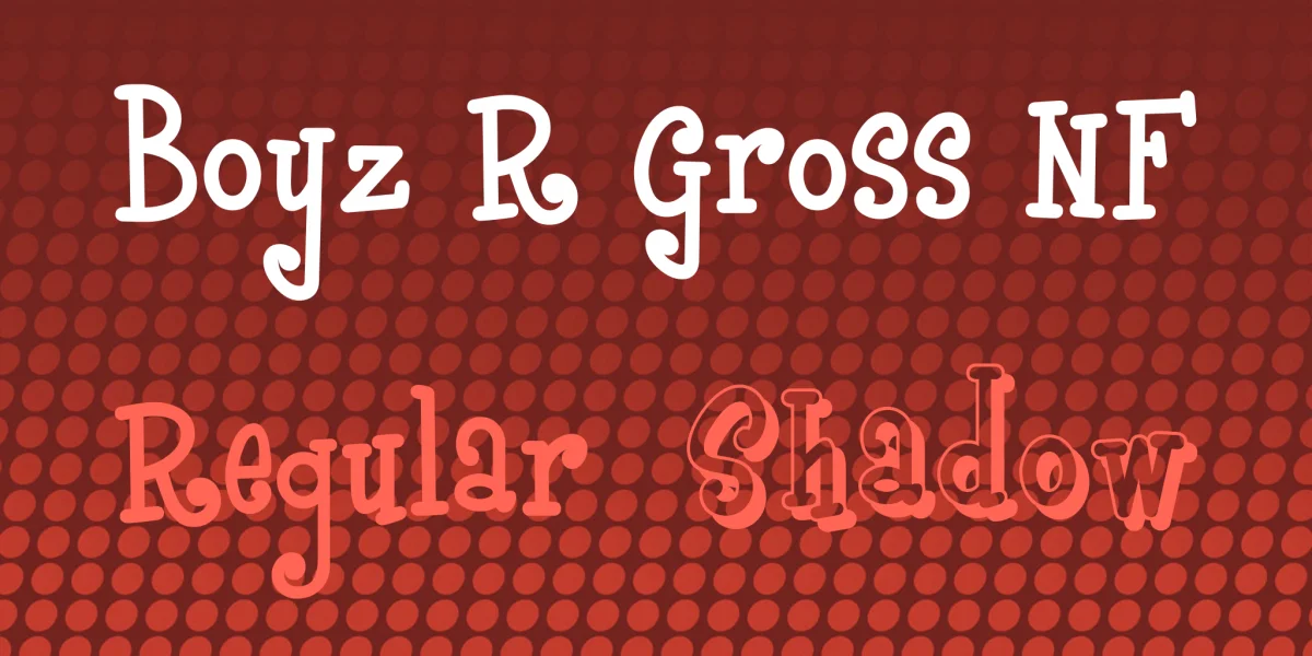 Boyz R Gross NF Font Family