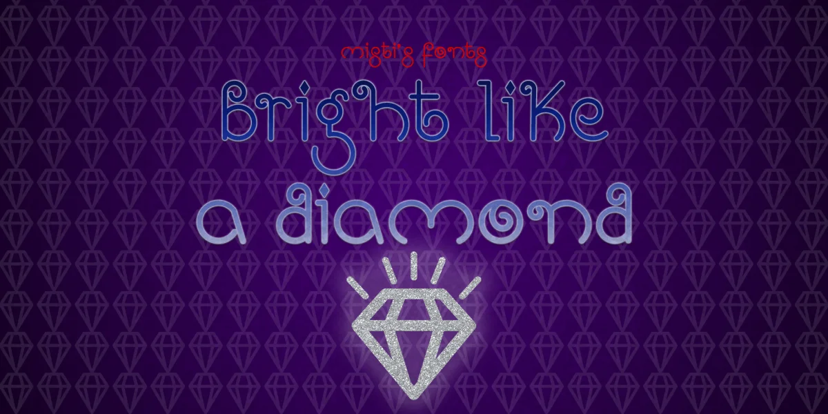 Bright Like A Diamond Font
