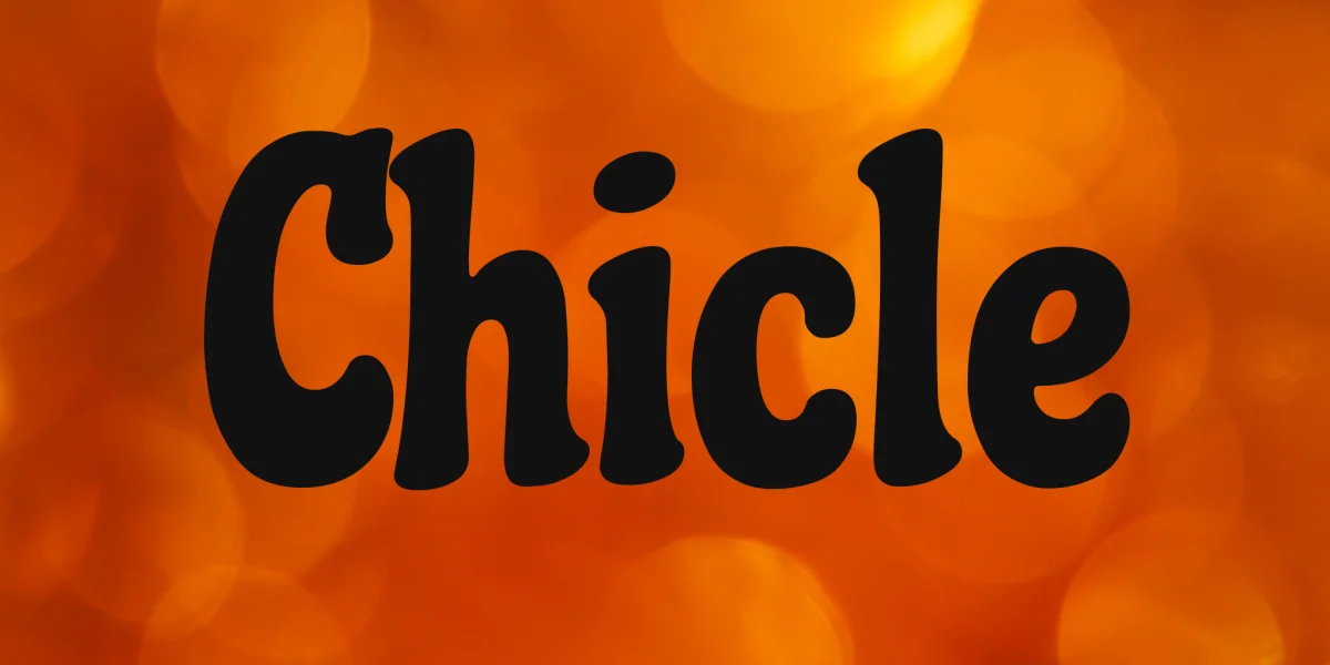 Chicle Font