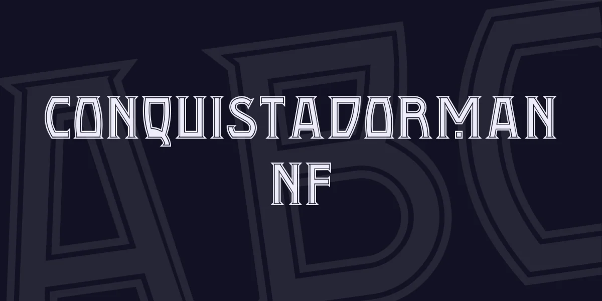 Conquistadorman NF Font