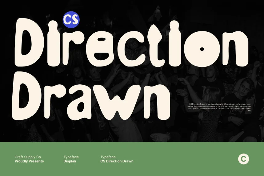 CS Direction Drawn Font