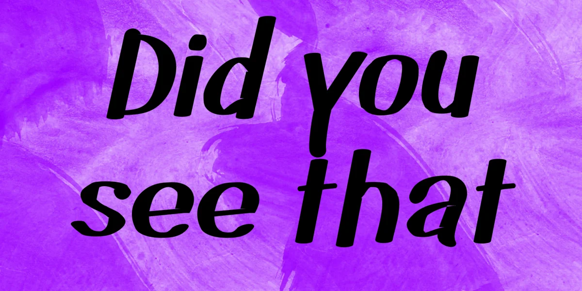 Did you see that Font