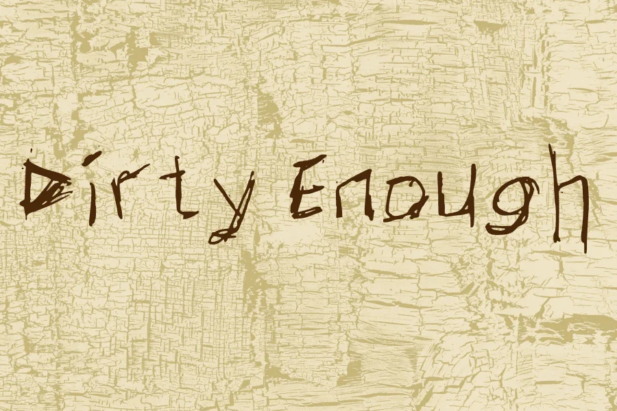 Dirty Enough Font