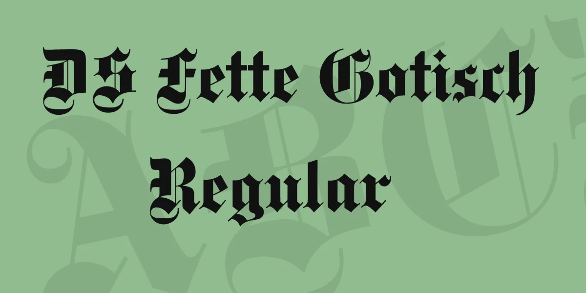 DS Fette Gotisch Font