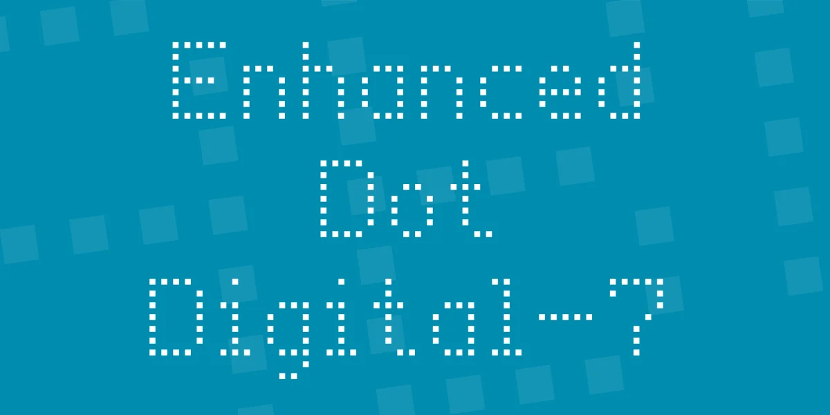 Enhanced Dot Digital-7 Font