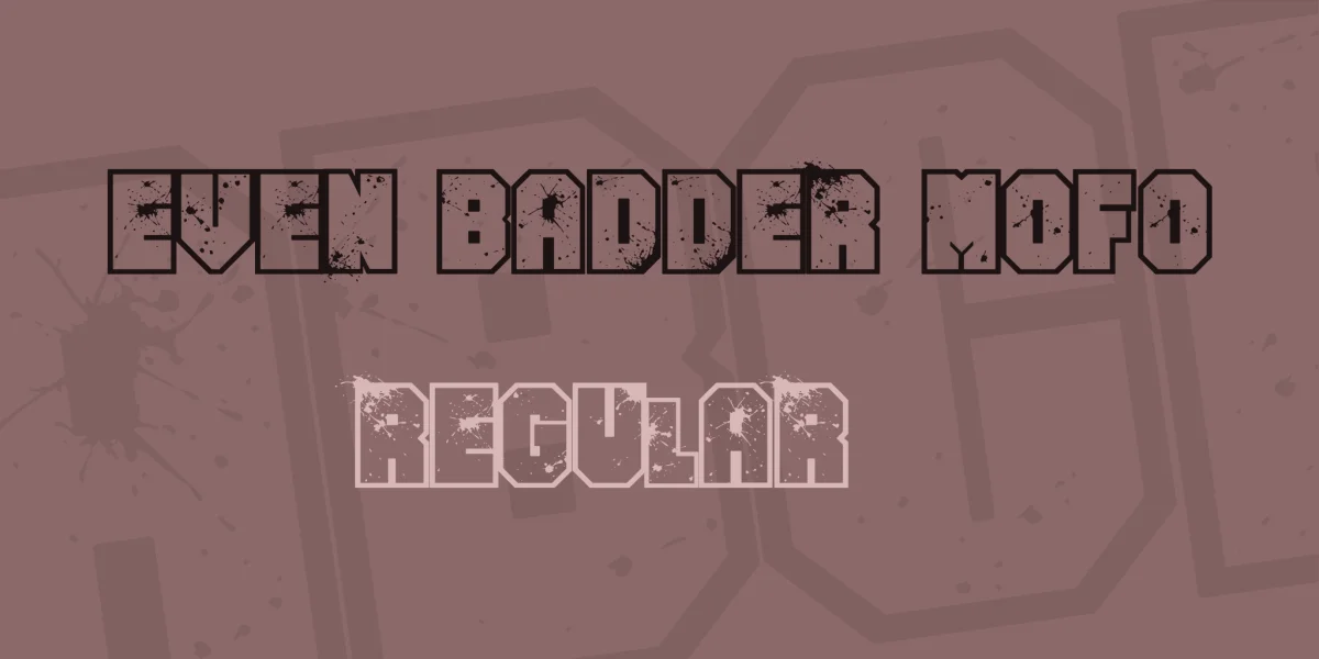 Even Badder Mofo Font