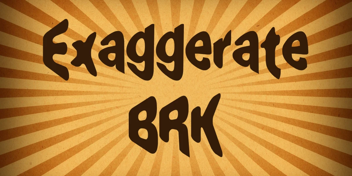 Exaggerate BRK Font