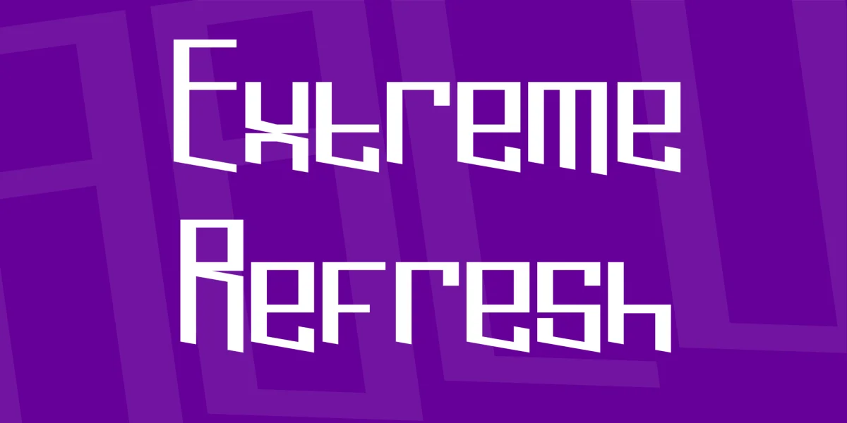 Extreme Refresh Font