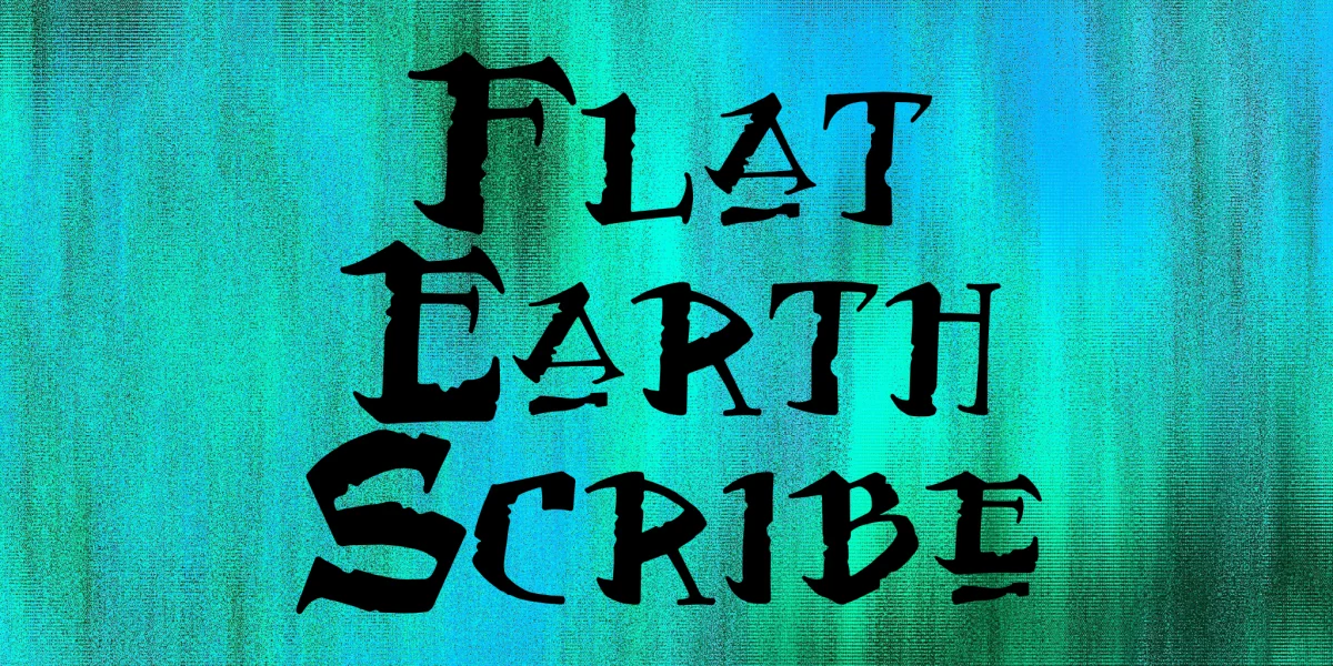 Flat Earth Scribe Font