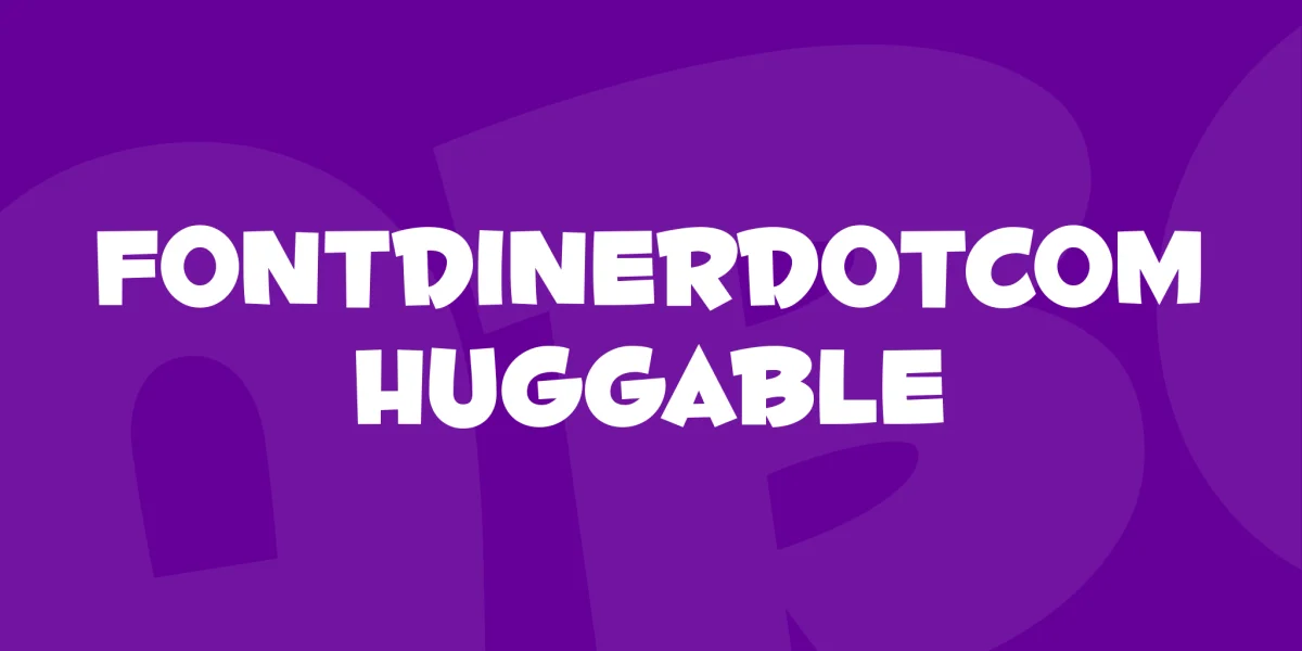 Fontdinerdotcom Huggable Font