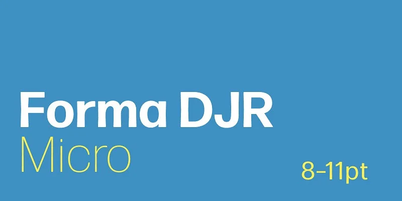 Forma DJR Micro Font Family