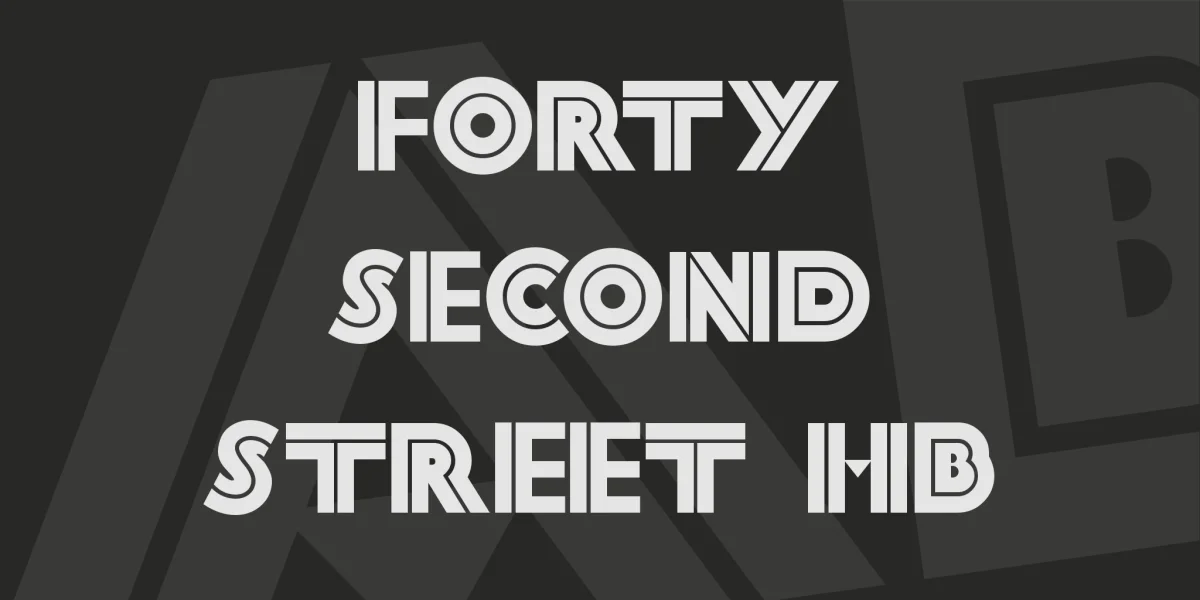 Forty Second Street HB Font