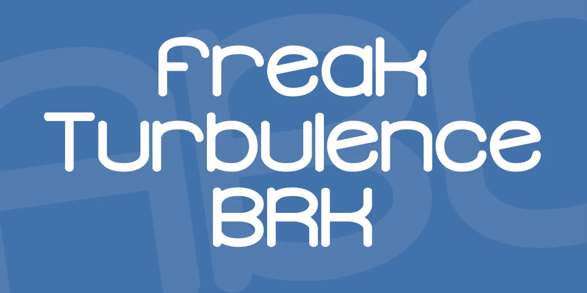 Freak Turbulence BRK Font