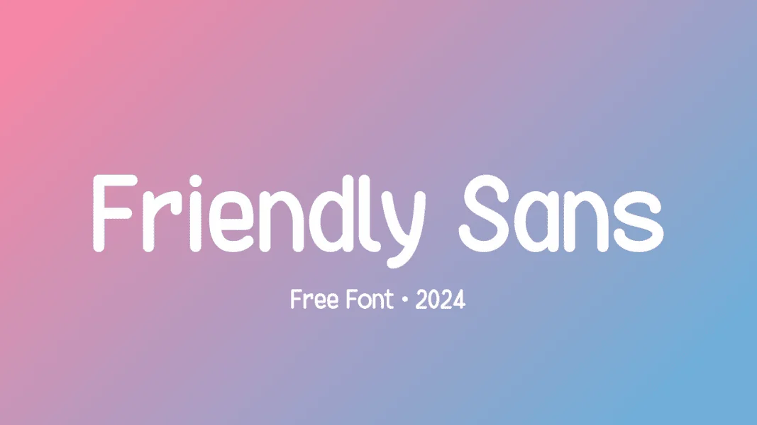 Friendly Sans Font Family