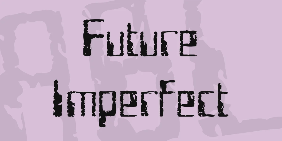 Future Imperfect Font