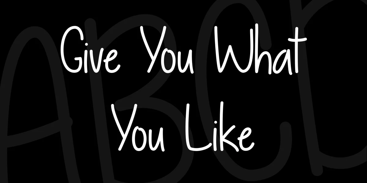 Give You What You Like Font preview 5