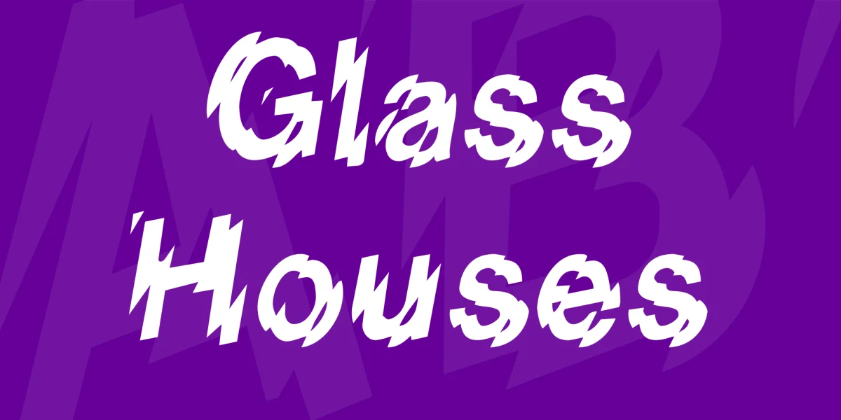 Glass Houses Font