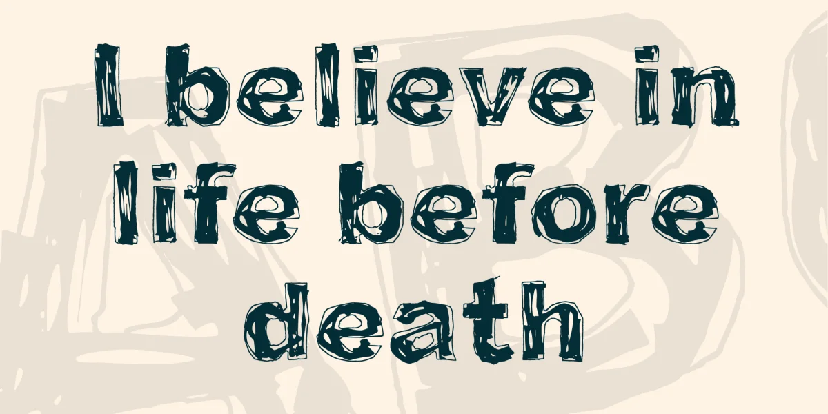 I believe in life before death Font preview 7