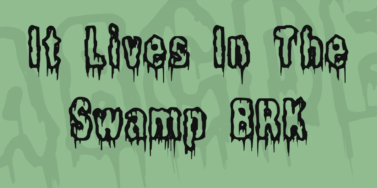 It Lives In The Swamp BRK Font