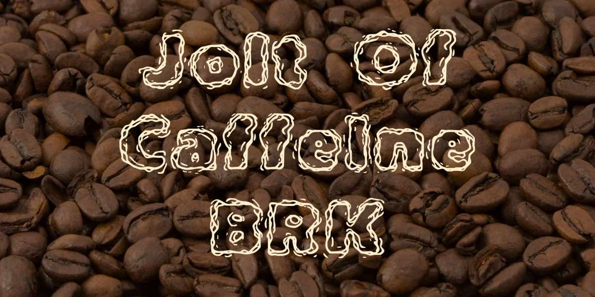 Jolt Of Caffeine BRK Font