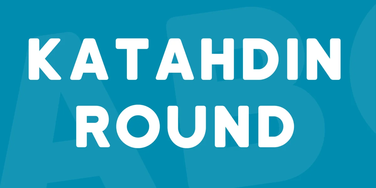 Katahdin Round Font