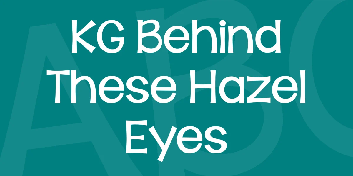 KG Behind These Hazel Eyes Font