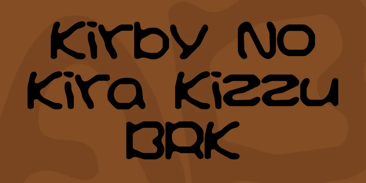 Kirby No Kira Kizzu BRK Font