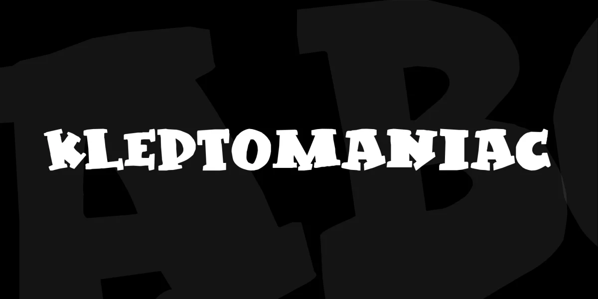 Kleptomaniac Font