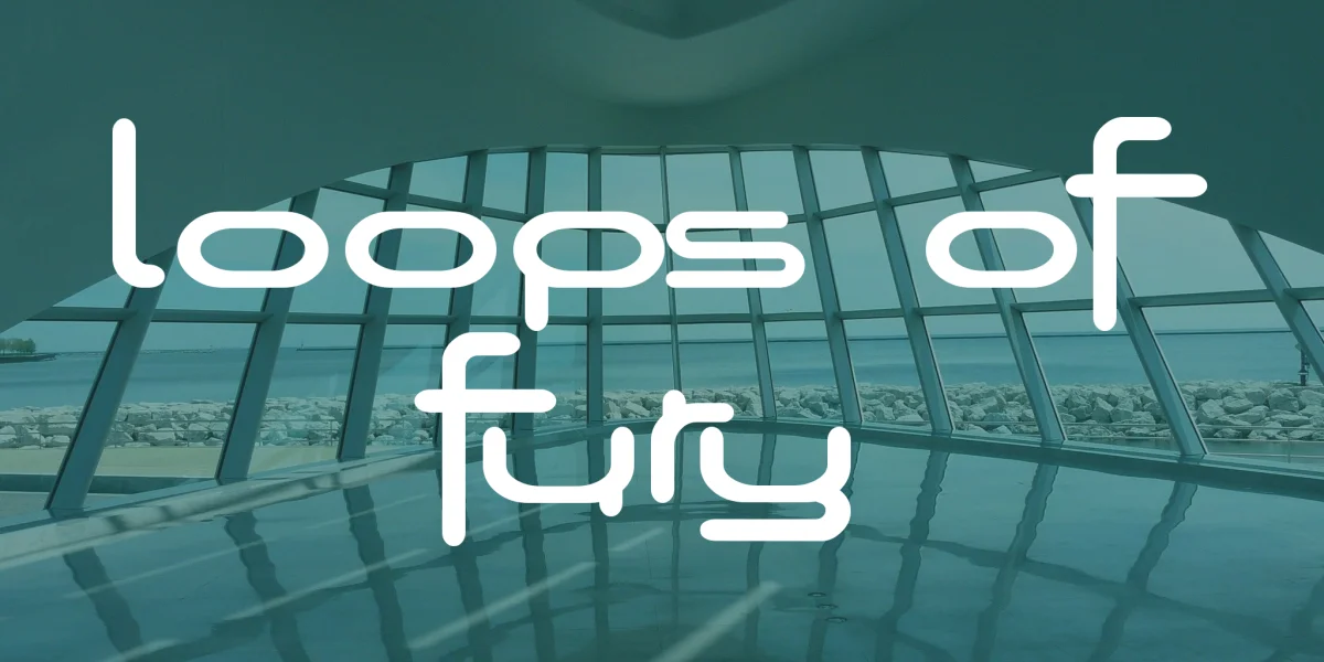 Loops of Fury Font
