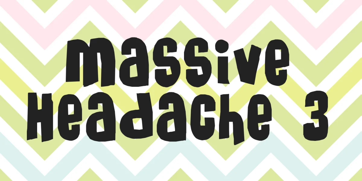 Massive Headache 3 Font