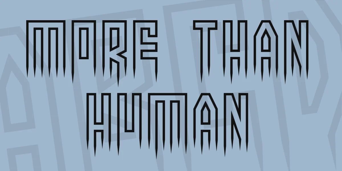 More than human Font