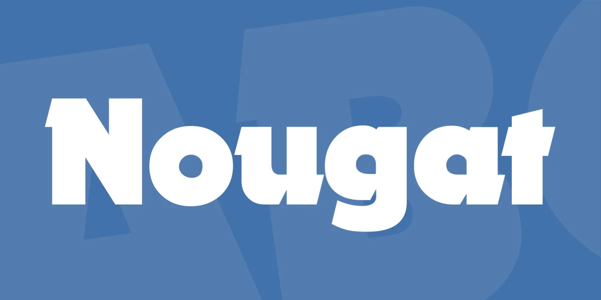 Nougat Font