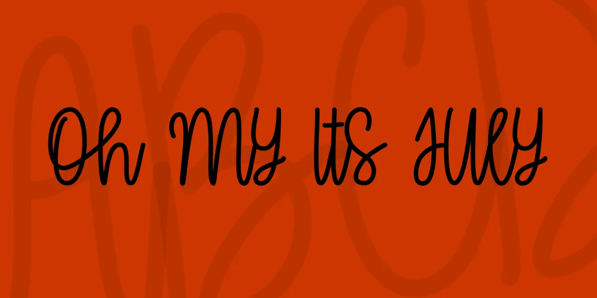 Oh My Its July Font preview 5