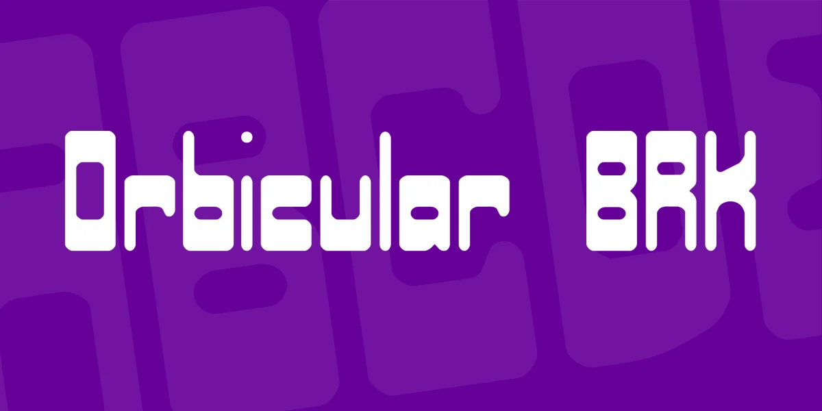 Orbicular BRK Font