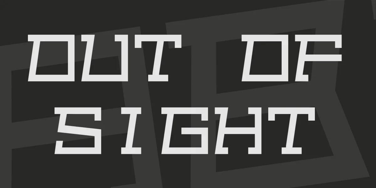 Out of sight Font