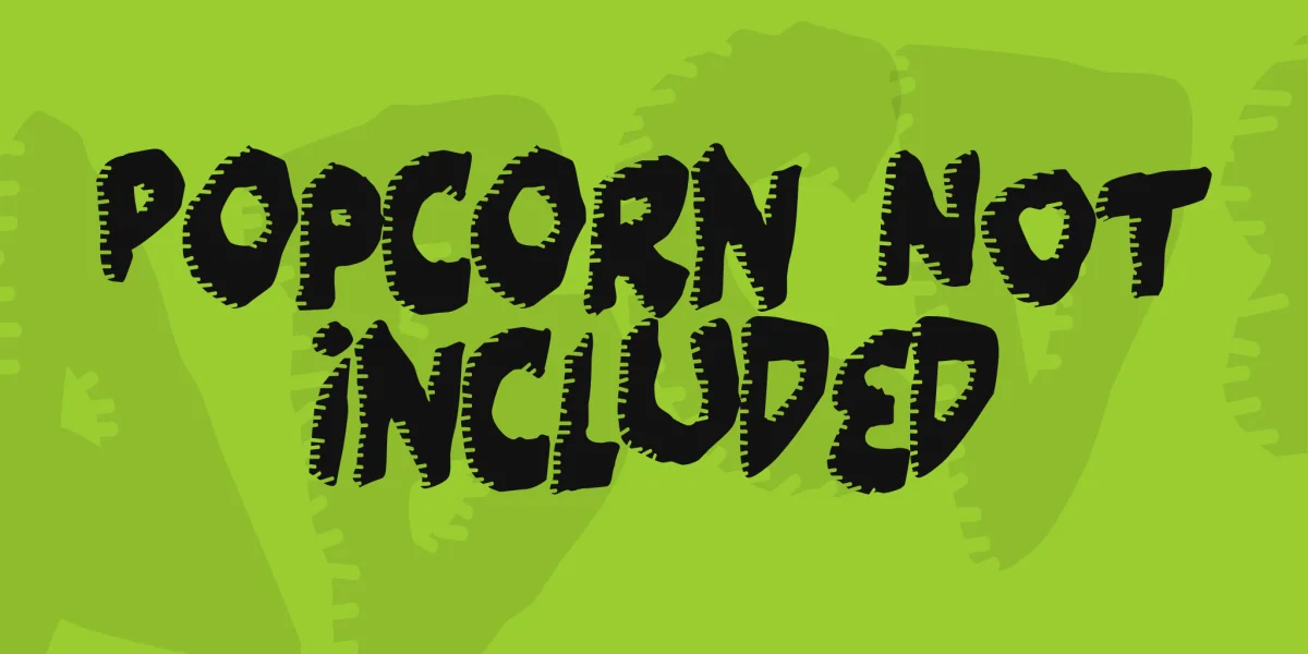 Popcorn NOT included Font