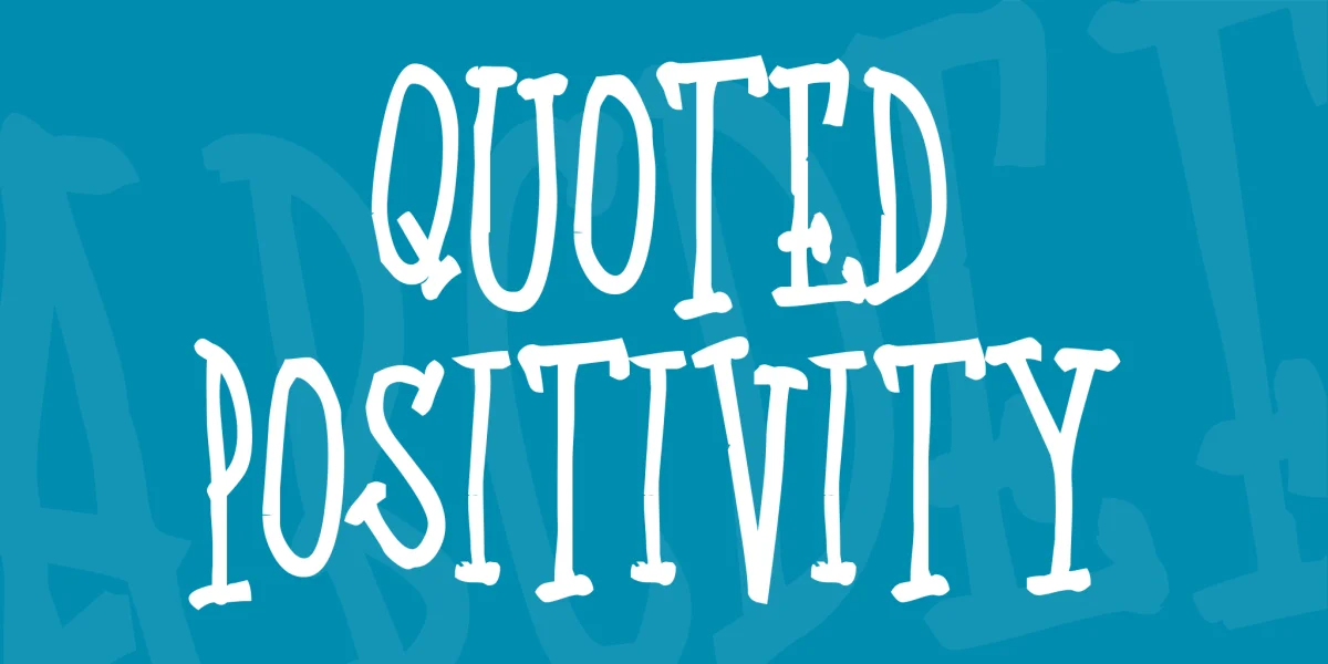 Quoted Positivity Font