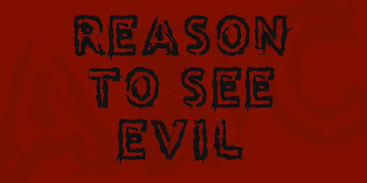 Reason to see Evil Font
