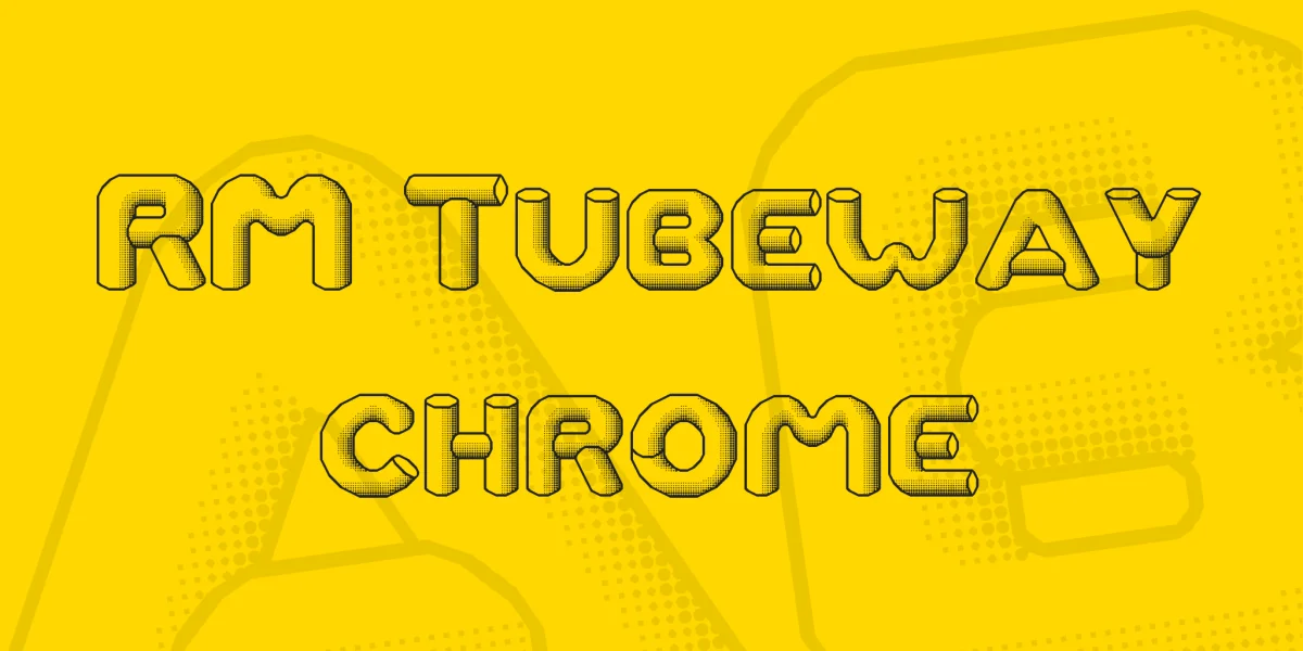 RM Tubeway chrome Font