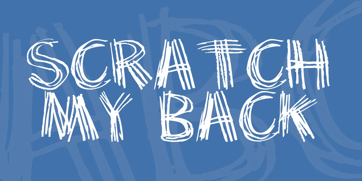Scratch my back Font