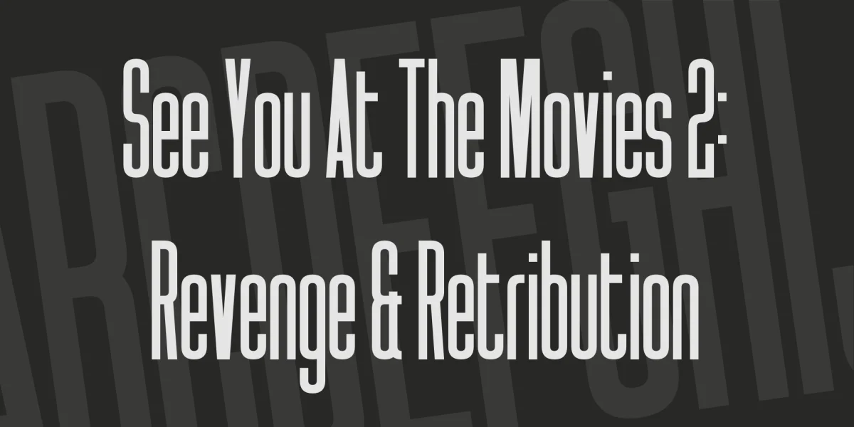 See You At The Movies 2: Revenge & Retribution Font preview 2