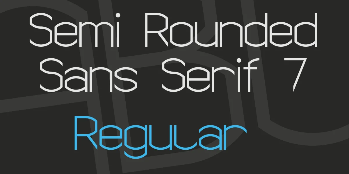 Semi Rounded Sans Serif 7 Font